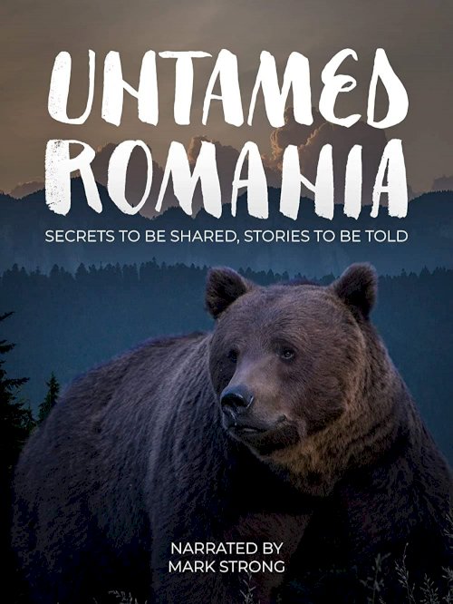 Untamed Romania - Movie Poster Untamed Romania - Movie Poster