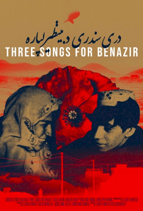 Three Songs for Benazir - Movie Poster Three Songs for Benazir - Movie Poster