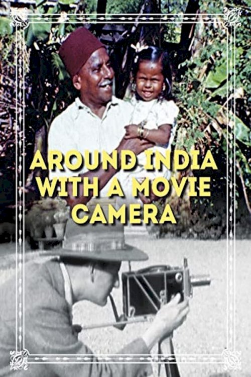Around India with a Movie Camera - Movie Poster Around India with a Movie Camera - Movie Poster