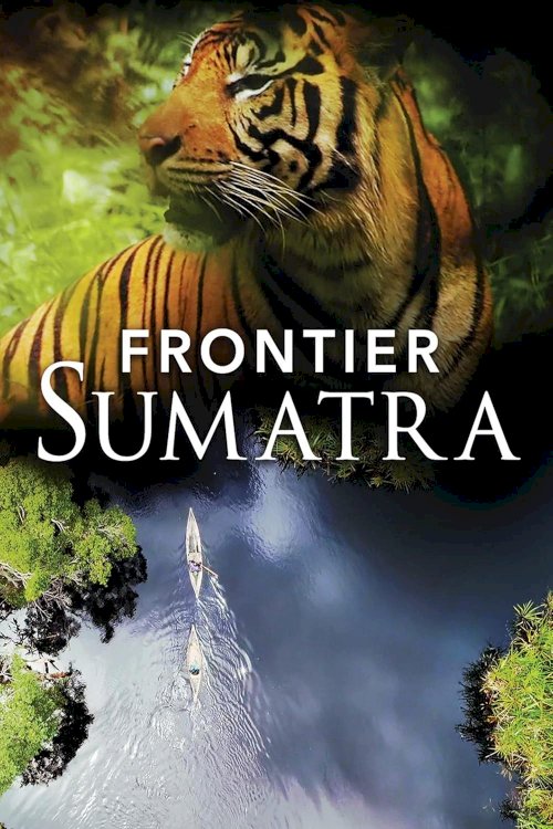 Frontier Sumatra - Movie Poster Frontier Sumatra - Movie Poster