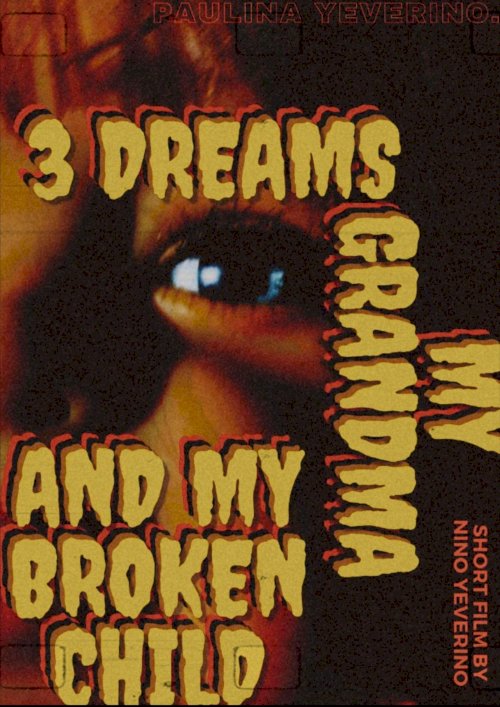 3 Dreams My Grandma and My Broken Child - Movie Poster
