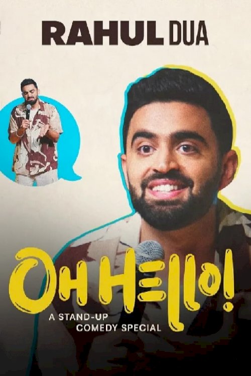 Rahul Dua - Oh Hello! - Movie Poster Rahul Dua - Oh Hello! - Movie Poster