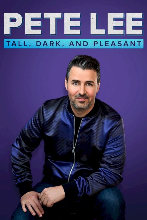Pete Lee: Tall, Dark and Pleasant - Movie Poster Pete Lee: Tall, Dark and Pleasant - Movie Poster