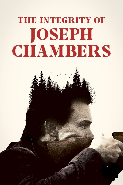 The Integrity of Joseph Chambers - Movie Poster The Integrity of Joseph Chambers - Movie Poster