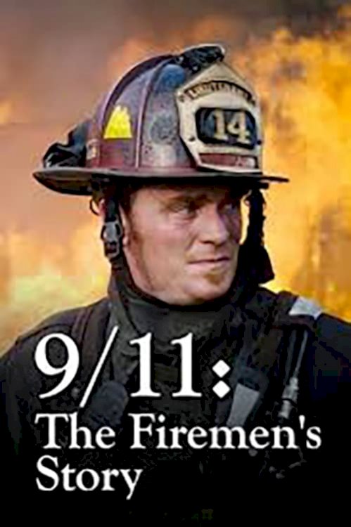 9/11: The Firemen's Story - Movie Poster 9/11: The Firemen's Story - Movie Poster