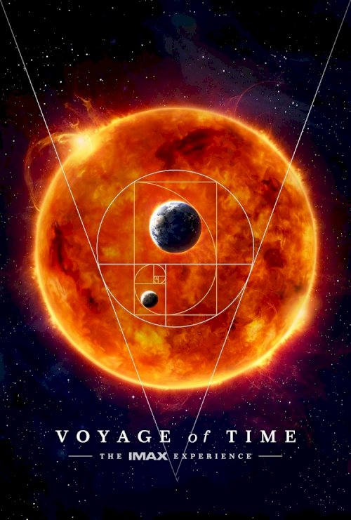 Voyage of Time: The IMAX Experience - Movie Poster Voyage of Time: The IMAX Experience - Movie Poster