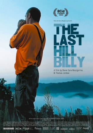 The Last Hillbilly - Movie Poster The Last Hillbilly - Movie Poster