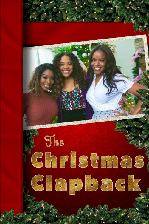 The Christmas Clapback - Movie Poster The Christmas Clapback - Movie Poster