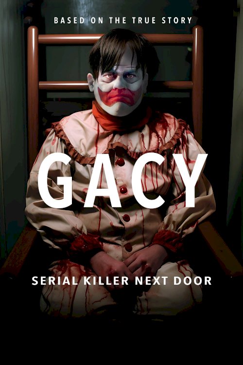 Gacy: Serial Killer Next Door - Movie Poster Gacy: Serial Killer Next Door - Movie Poster