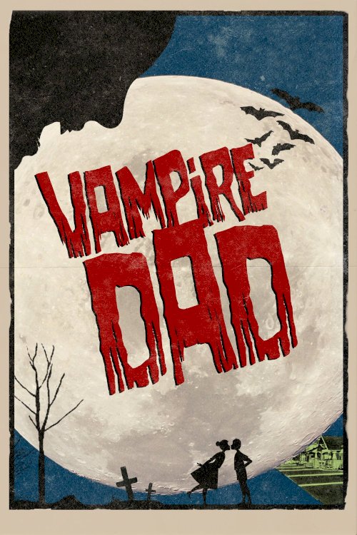 Vampire Dad - Movie Poster Vampire Dad - Movie Poster