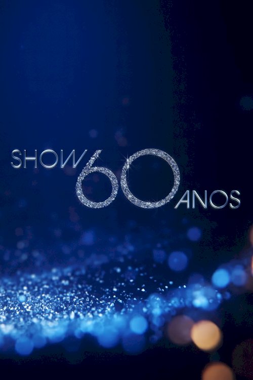 Show 60 Anos - Movie Poster Show 60 Anos - Movie Poster