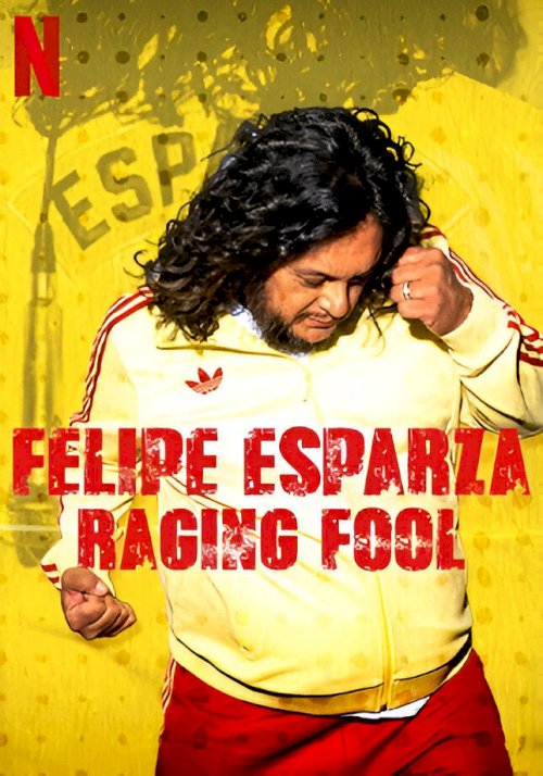 Felipe Esparza: Raging Fool - Movie Poster Felipe Esparza: Raging Fool - Movie Poster