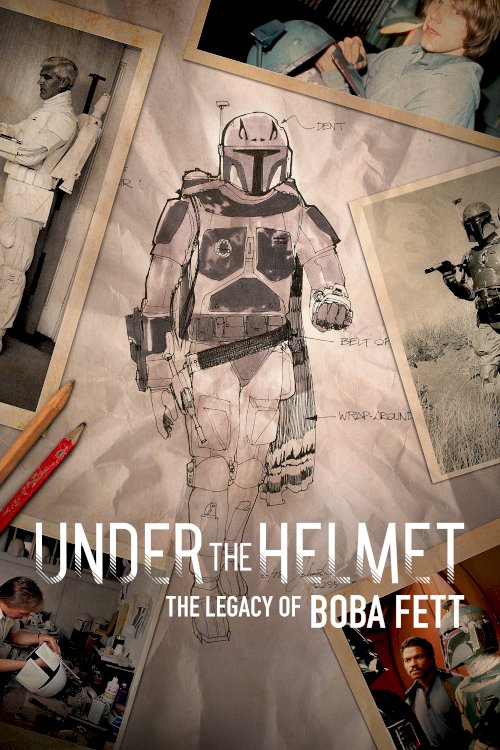 Under the Helmet: The Legacy of Boba Fett - Movie Poster Under the Helmet: The Legacy of Boba Fett - Movie Poster