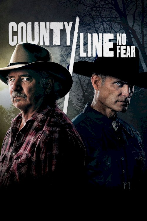 County Line: No Fear - Movie Poster County Line: No Fear - Movie Poster