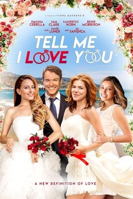 Tell Me I Love You - Movie Poster
