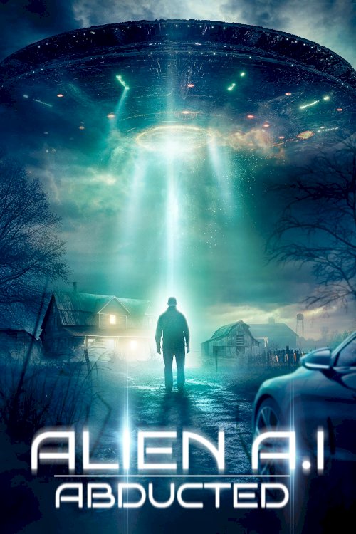 Alien AI: Abducted - Movie Poster Alien AI: Abducted - Movie Poster