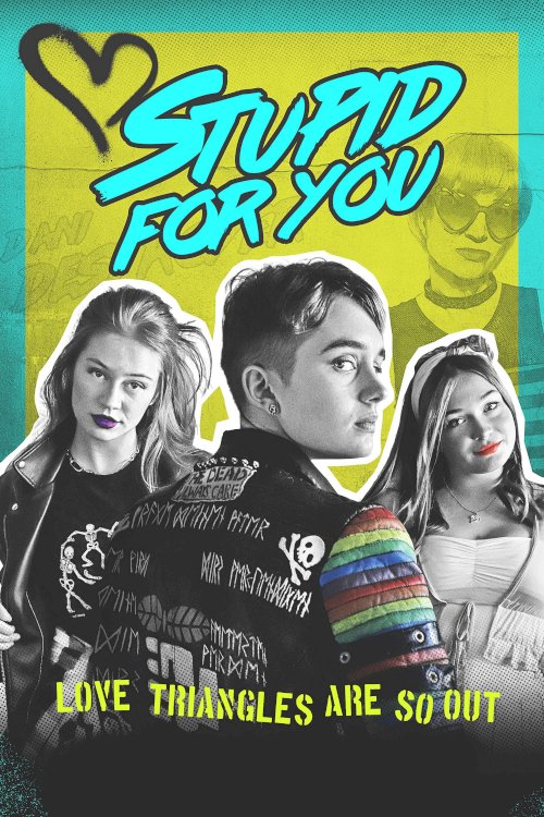 Stupid for You - Movie Poster Stupid for You - Movie Poster