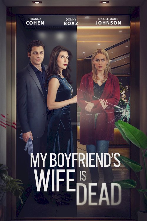 My Boyfriend's Wife Is Dead - Movie Poster My Boyfriend's Wife Is Dead - Movie Poster