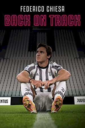 Federico Chiesa - Back on Track - Movie Poster Federico Chiesa - Back on Track - Movie Poster