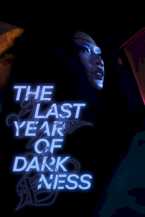 The Last Year of Darkness - Movie Poster The Last Year of Darkness - Movie Poster