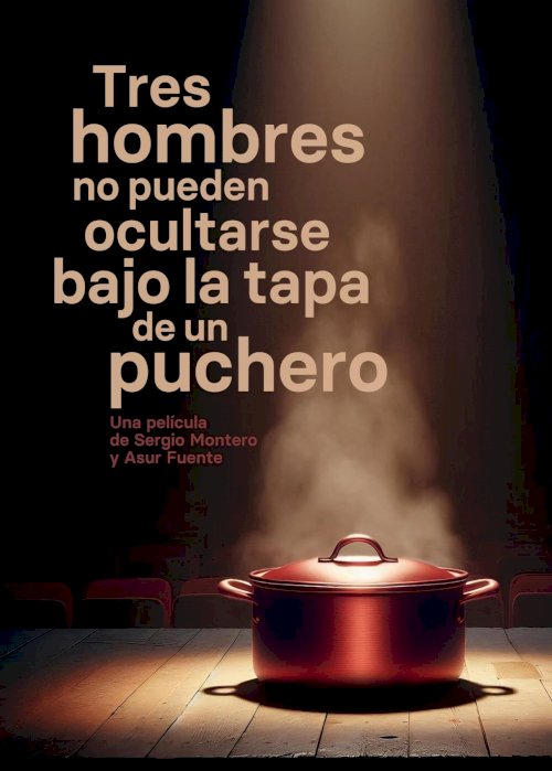 Tres hombres no pueden ocultarse bajo la tapa de un puchero - Movie Poster Tres hombres no pueden ocultarse bajo la tapa de un puchero - Movie Poster