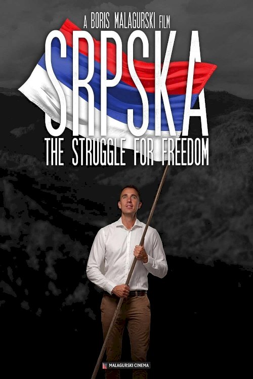 Srpska: The Struggle for Freedom - Movie Poster Srpska: The Struggle for Freedom - Movie Poster