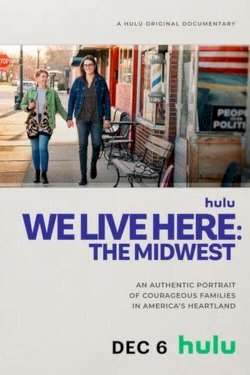 We Live Here: The Midwest - Movie Poster We Live Here: The Midwest - Movie Poster