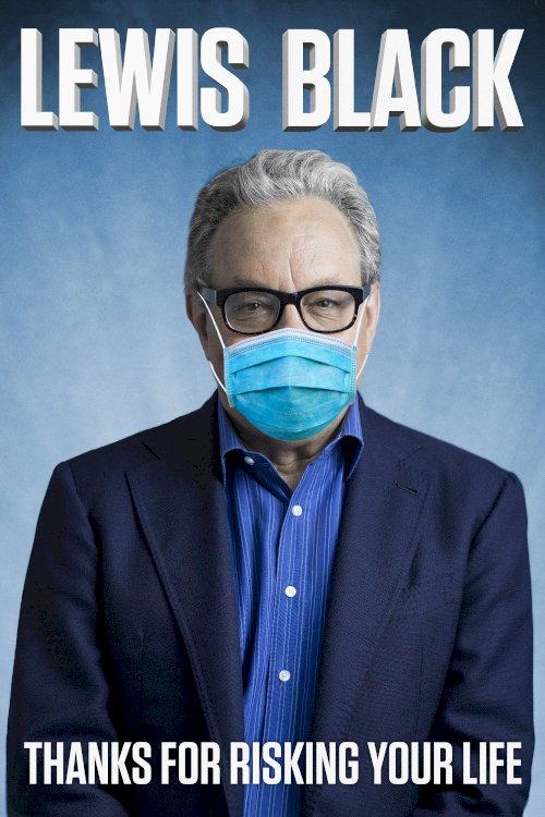 Lewis Black: Thanks For Risking Your Life - Movie Poster Lewis Black: Thanks For Risking Your Life - Movie Poster