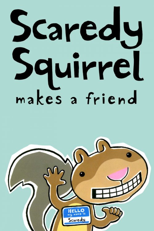 Scaredy Squirrel Makes a Friend - Movie Poster Scaredy Squirrel Makes a Friend - Movie Poster