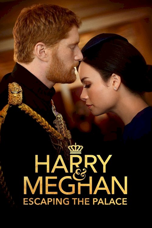 Harry and Meghan: Escaping the Palace - Movie Poster Harry and Meghan: Escaping the Palace - Movie Poster