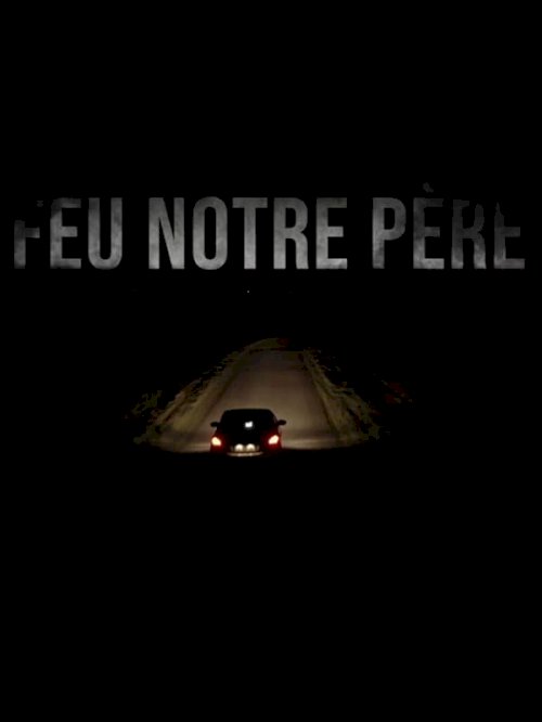 Feu notre père - Movie Poster Feu notre père - Movie Poster