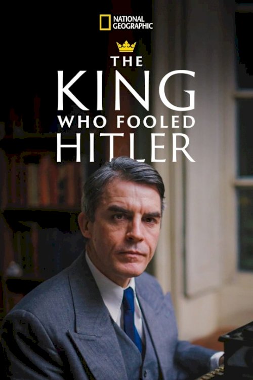 The King Who Fooled Hitler - Movie Poster The King Who Fooled Hitler - Movie Poster