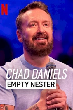 Chad Daniels: Empty Nester - Movie Poster Chad Daniels: Empty Nester - Movie Poster