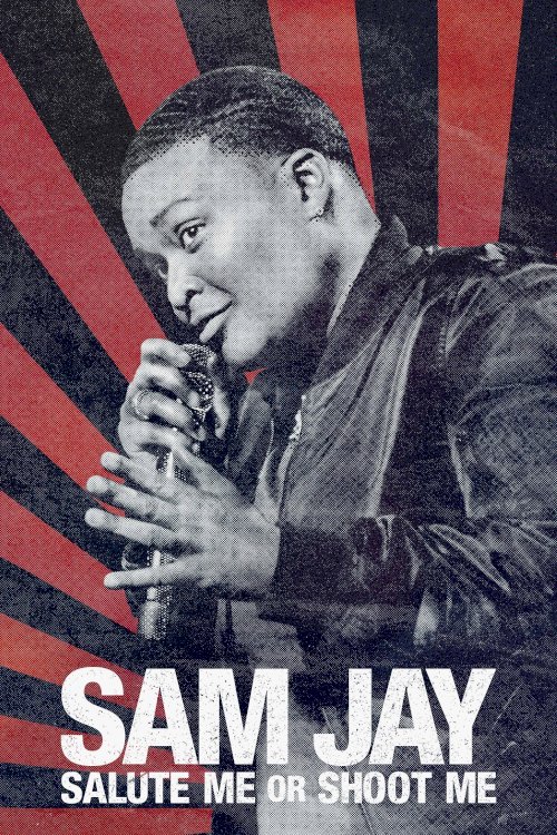 Sam Jay: Salute Me or Shoot Me - Movie Poster Sam Jay: Salute Me or Shoot Me - Movie Poster
