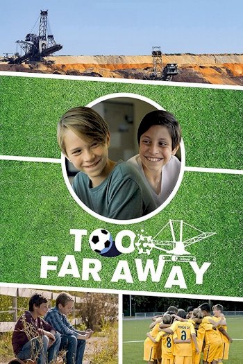 Too Far Away - Movie Poster Too Far Away - Movie Poster