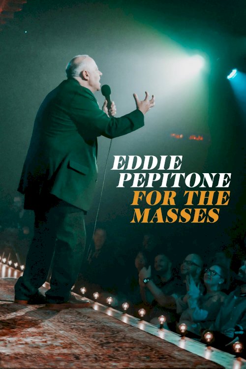 Eddie Pepitone: For the Masses - Movie Poster Eddie Pepitone: For the Masses - Movie Poster