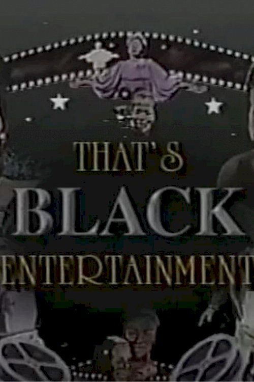 That's Black Entertainment - Movie Poster