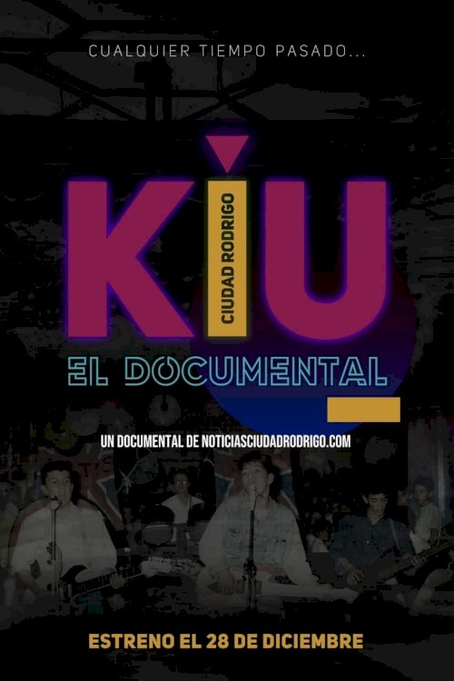 KIU - El Documental - Movie Poster KIU - El Documental - Movie Poster