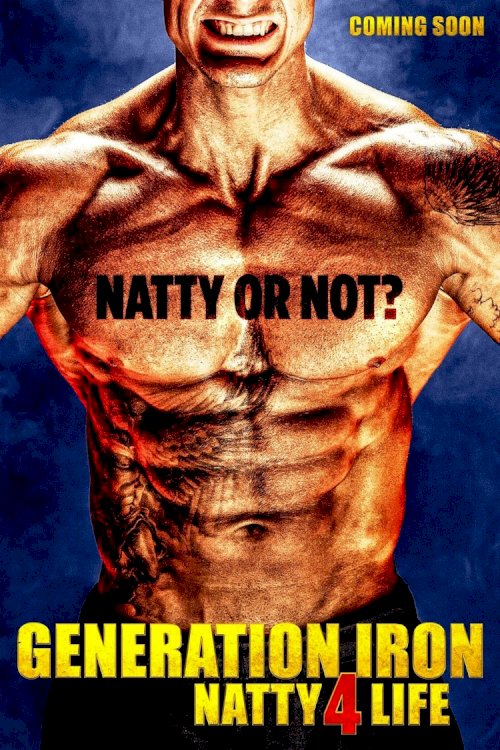 Generation Iron: Natty 4 Life - Movie Poster