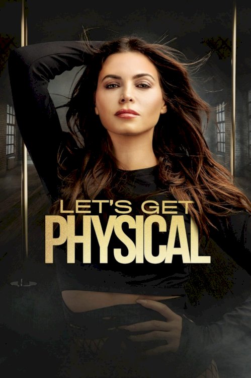 Let's Get Physical - Movie Poster Let's Get Physical - Movie Poster