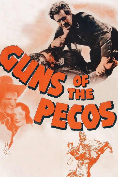 Guns of the Pecos - Movie Poster Guns of the Pecos - Movie Poster