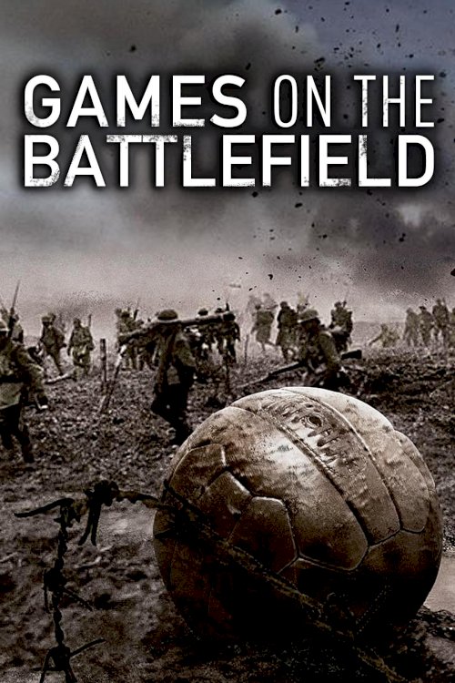 Games on the Battlefield - Movie Poster