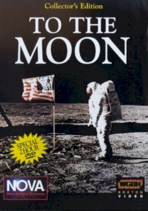 NOVA: To The Moon - Movie Poster NOVA: To The Moon - Movie Poster