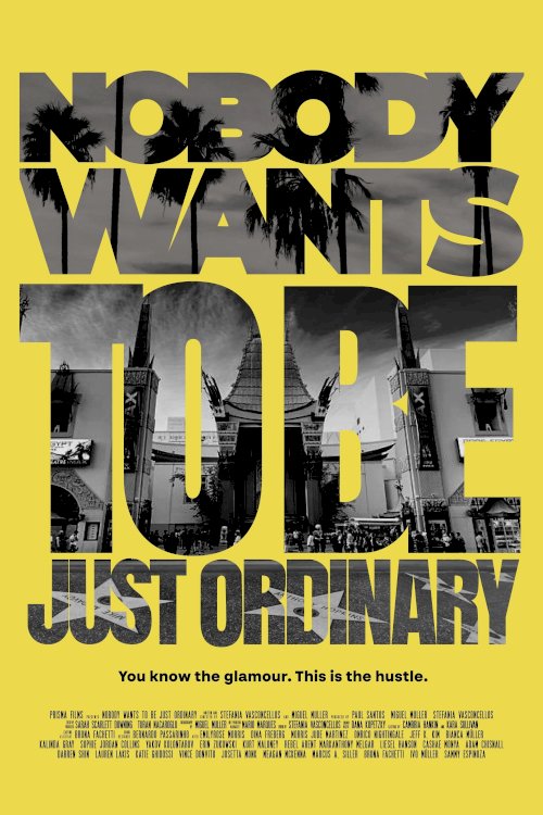 Nobody Wants to Be Just Ordinary - Movie Poster