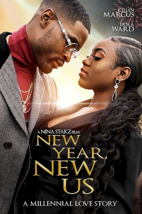 New Year, New Us - Movie Poster New Year, New Us - Movie Poster