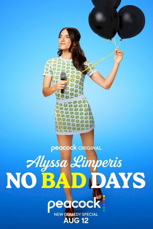 Alyssa Limperis: No Bad Days - Movie Poster Alyssa Limperis: No Bad Days - Movie Poster