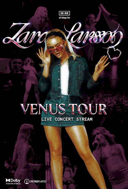 Zara Larsson: Venus Tour Live Concert - Movie Poster Zara Larsson: Venus Tour Live Concert - Movie Poster