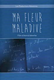 Ma fleur maladive - Movie Poster Ma fleur maladive - Movie Poster
