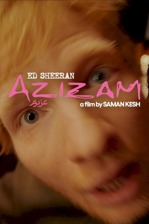 Ed Sheeran: Azizam - Movie Poster