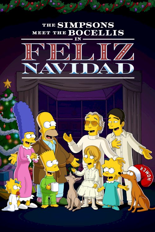 The Simpsons Meet the Bocellis in Feliz Navidad - Movie Poster The Simpsons Meet the Bocellis in Feliz Navidad - Movie Poster